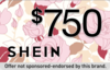 Get $750 Towards Shein!- US Email Submit Incent