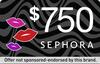 Get $750 Towards Sephora! -US, Incent, Email Submit RS